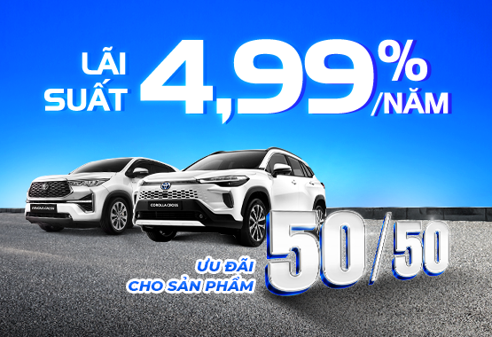 Ưu Đãi Lãi Suất Vay Mua Xe Toyota trong tháng 07 dành cho sản phẩm 50/50 và 50/50 Plus