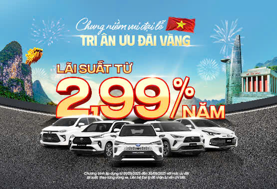 Ưu Đãi Lãi Suất Đặc Biệt Chỉ Từ 2,99% Cho Các Mẫu Xe Toyota Đến Hết 30/09/2025