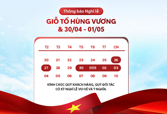 Thông Báo Lịch Nghỉ Lễ Giổ Tổ Hùng Vương, 30/04 và 01/05