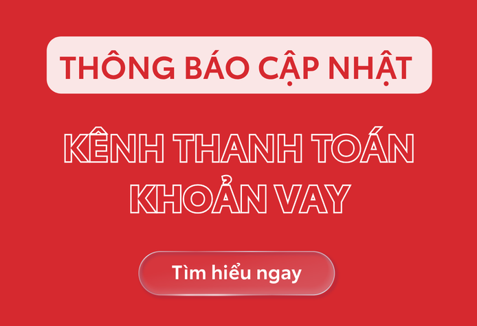 Thông Báo Cập Nhật Kênh Thanh Toán Khoản Vay